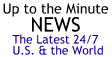Up to the Minute News. 24/7. All the news 24/7